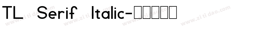 TL Serif Italic字体转换